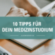 10 Tipps Medizinstudium