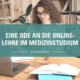 Vorteile der Online-Lehre im Medizinstudium