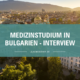 Interview Medizinstudium in Bulgarien