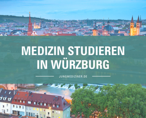 Medizin studieren in der schönsten Stadt Unterfrankens - Würzburg
