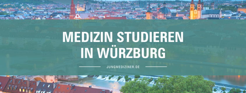 Medizin studieren in Würzburg