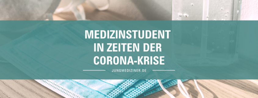 Die Corona-Krise aus der Perspektive eines Medizinstudenten