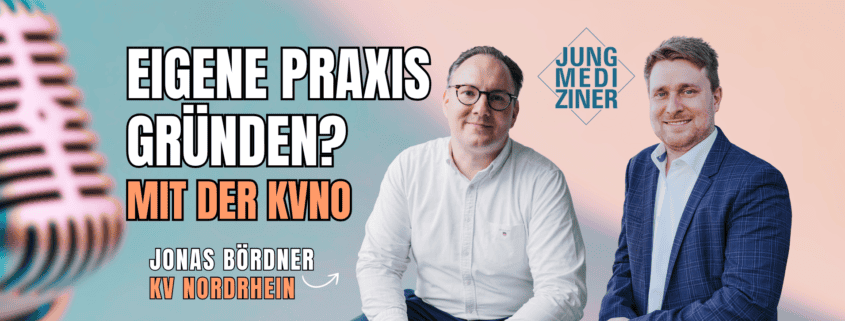Jonas Bördner von der KV Nordrhein und Fabian Engelhardt - Titel „Eigene Praxis gründen? Mit der KVNO“ – Jungmediziner Podcast, Folge 11